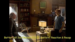 Better Call Saul Review 03x10 quotLanternquot Reaction amp Recap [upl. by Nosrej630]