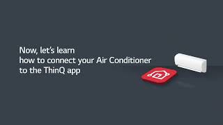 LG ThinQ Connecting Your Air Conditioner to the ThinQ App  Android [upl. by Jeffers664]