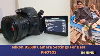 Nikon D5600 Camera Settings For Best PHOTOS  Hindi [upl. by Mahoney]