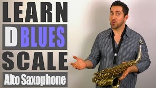 D Blues Scale  Alto Saxophone Lesson [upl. by Alessandra]