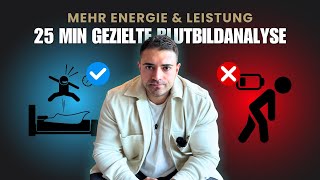 25 Minuten Blutbildanalyse mit Optimierung für mehr Energie und Leistung im Business und Alltag [upl. by Nirehtak955]