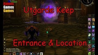 The Utgarde Keep Entrance amp Location World of Warcraft Wrath of the Lich King [upl. by Nalla]