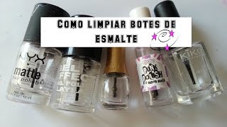 Como limpiar botes de esmalte de uñas How to clean nailpolish bottles [upl. by Dirrej]