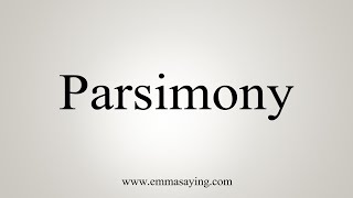 How To Say Parsimony [upl. by Remled288]