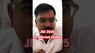 JEE 2025 Predicted Dates✅✅jee jee2025 jeedates dates jeemains iit iitjee predicted [upl. by Hospers]