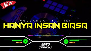 DJ HANYA INSAN BIASA V2  YOLLANDA ft ARIEF‼️ VIRAL TIKTOK  FUNKOT VERSION [upl. by Li417]