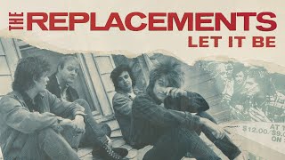 The Replacements  Let It Be Full Album Video [upl. by Euqirrne]