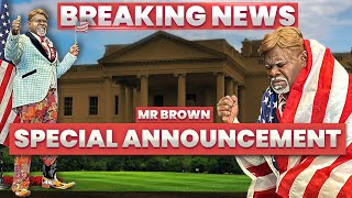 BREAKING Mr Brown has a Special Announcement [upl. by Neneek]