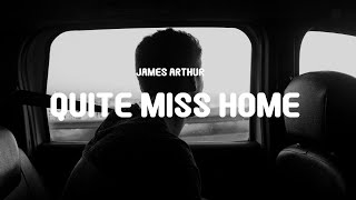 James Arthur  Quite Miss Home Acoustic Lyrics [upl. by Boggs534]