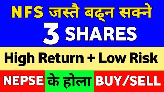 यी 3 SHARES तेज बढ्दैछन 3 Stocks to Buy Now in Nepal Share Market  high risk high return stocks [upl. by Rod111]