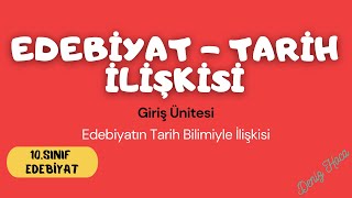 EDEBİYATTARİH İLİŞKİSİ 10Sınıf EDEBİYAT  Giriş Ünitesi [upl. by Dorina]