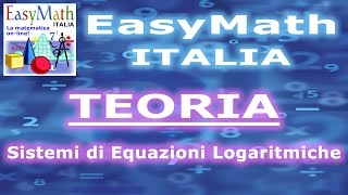 Sistemi di Equazioni Logaritmiche tecniche risolutive  TEORIA 201501052153 a [upl. by Oemac]