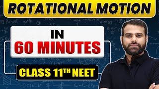 Complete ROTATIONAL MOTION in 60 Minutes  Class 11th NEET [upl. by Atelokin]