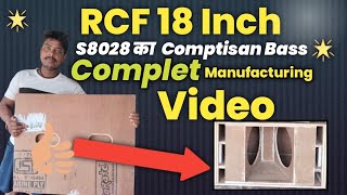 RCF 18 Inch  S8028 का Comptisan Bass  Complete Manufacturering Video  Rakesh DJ Box Company [upl. by Emmerich]