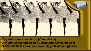 NESVRC6 Remix  Orphée aux enfers CanCan [upl. by Drain441]