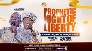 MID NIGHT PRAYER COMMANDING THE DAYPROPHETIC NIGHT OF LIBERTY 12112024 [upl. by Stroud]