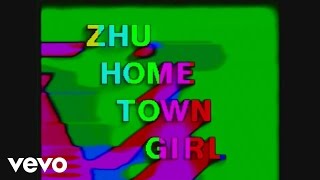 ZHU  Hometown Girl Lyric Video [upl. by Inaej]