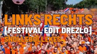 Snollebollekes  Links Rechts Drezlo Festival Edit 2024 [upl. by Rozalin]