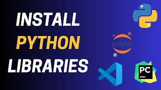 How to install Python Libraries inPyCharm Visual Studio Code jupyter Notebook  requirementstxt [upl. by Brinkema]