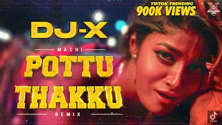 DJX Machi Pottu Thakku Mix  Exclusive Simbu Hits  Naan Azhaga Irukena • Tiktok Trending 2022 [upl. by Quill398]