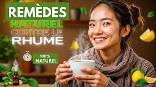 Les Meilleurs Remèdes Naturels Contre le Rhume et la Grippe 🌿🤧 [upl. by Leisha]