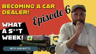 What A ST Week Becoming A Car Dealer  Episode 6 [upl. by Marnie]