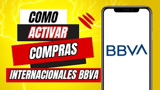 Como Activar Compras Internacionales BBVA [upl. by Enwad821]