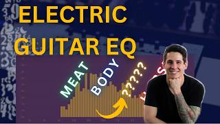 Electric Guitar EQ Secrets How I EQ Electric Guitars [upl. by Uriah]