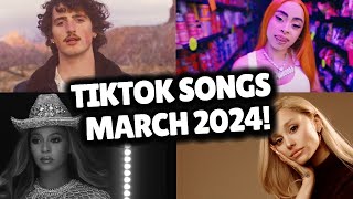 Top Trending Songs on TikTok  MARCH 2024 [upl. by Clarence]