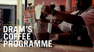 Drams Coffee Programme  World Class [upl. by Ysac859]