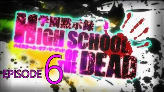 High School of the Dead Kinda Episode 6 [upl. by Bamby]