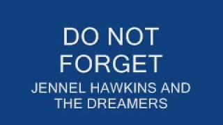 DO NOT FORGET JENNEL HAWKINSavi [upl. by Stanhope]