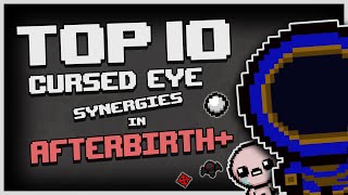 TOP 10 CURSED EYE SYNERGIES in The Binding of Isaac AFTERBIRTH [upl. by Margot]