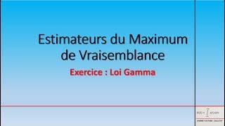 introduction à la Statistique  Estimateurs du Maximum de vraisemblance  Loi Gamma [upl. by Sral570]