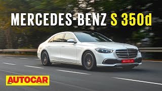 2021 MercedesBenz S 350d review  Whats the locally assembled S like  First Drive Autocar India [upl. by Nimajneb579]