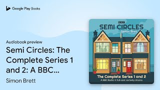 Semi Circles The Complete Series 1 and 2 A… by Simon Brett · Audiobook preview [upl. by Nilesoj]