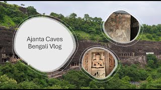 Ajanta caves Aurangabad  Bengali travel vlog [upl. by Artima519]