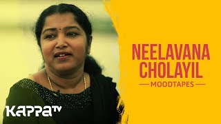 Neelavana Cholayil  Smitha Anthony  Moodtapes  Kappa TV [upl. by Eimot]