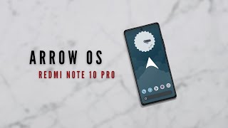 Redmi Note 10 Pro  ArrowOS Performance and Installation [upl. by Aiak306]