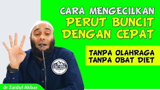 Cara Mengecilkan Perut Buncit Dengan Cepat  dr Zaidul Akbar [upl. by Cheyne373]