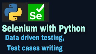 Selenium with Python Tutorial  55 Data driven testing  test cases with example [upl. by Elohcin]