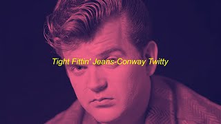 TIGHT FITTIN JEANS CONWAY TWITTY slowedreverb [upl. by Tessil537]