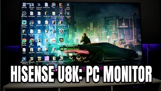 Hisense U8K as a Gaming PC Monitor [upl. by Yruy345]