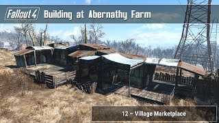 Fallout 4  Building at Abernathy Farm 12 Village Marketplace [upl. by Bigner]