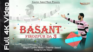 BASANT FIROZPUR DA 3  Gaurrav Anmol  Latest Basant Special Song Video 2024 basantfirozpurda3 [upl. by Constancia]