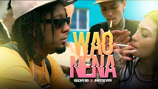 ROCHY RD  WAO NENA 🛼 VIDEO OFICIAL  jhayseven [upl. by O'Connor]