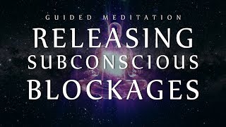 Guided Meditation for Releasing Subconscious Blockages Sleep Meditation for Clearing Negativity [upl. by Nnylirret]