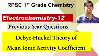 12 Electrochemistry  Part12  DebyeHuckel Theory of Mean Ionic Activity Coefficient  RPSC [upl. by Atidnan775]