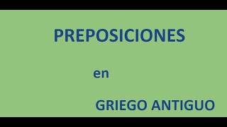 Introducción a las preposiciones del griego antiguo [upl. by Bocaj]