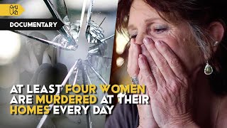 The Most Dangerous Place For a Woman  Private Violence  Full Documentary  Kurio [upl. by Ellerey]